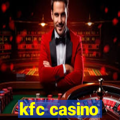 kfc casino